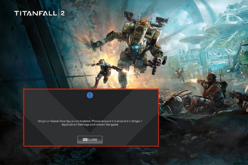 Sửa lỗi lớp phủ gốc không hoạt động trong Titanfall 2 