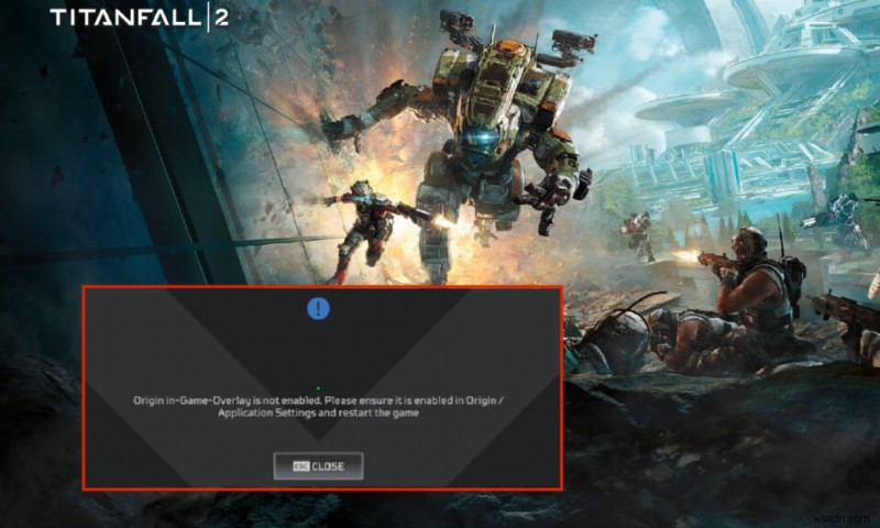 Sửa lỗi lớp phủ gốc không hoạt động trong Titanfall 2 