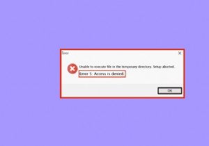 Khắc phục lỗi hệ thống 5 quyền truy cập bị từ chối trong Windows 10 
