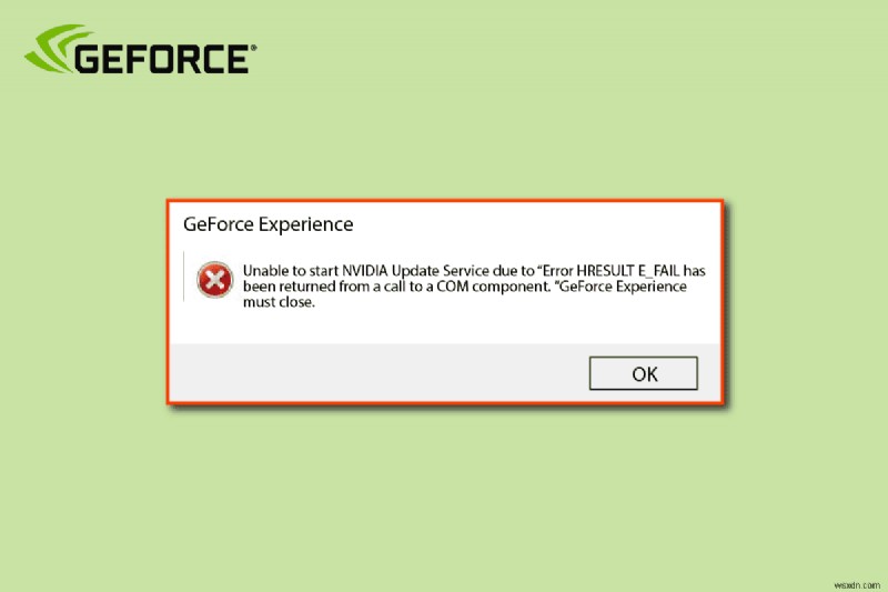 Sửa lỗi GeForce lỗi HRESULT E Fail trong Windows 10 