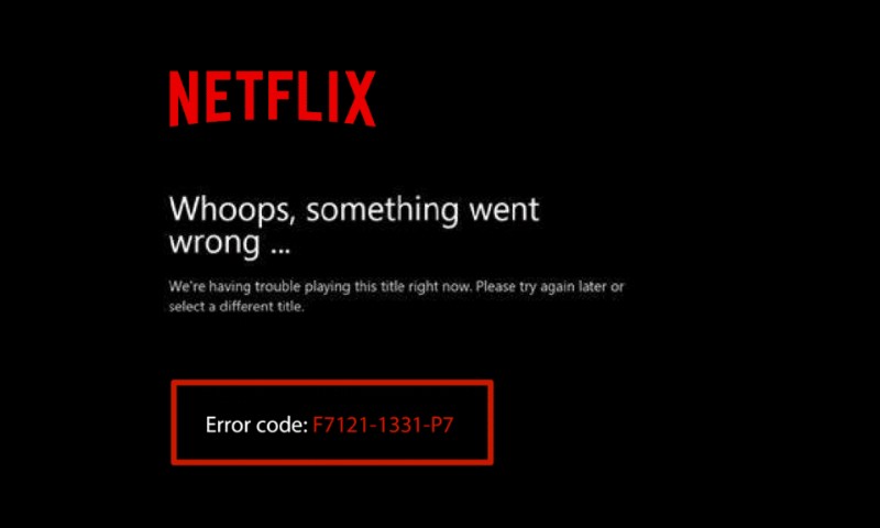 Sửa lỗi Netflix F7121 1331 P7 trong Windows 10