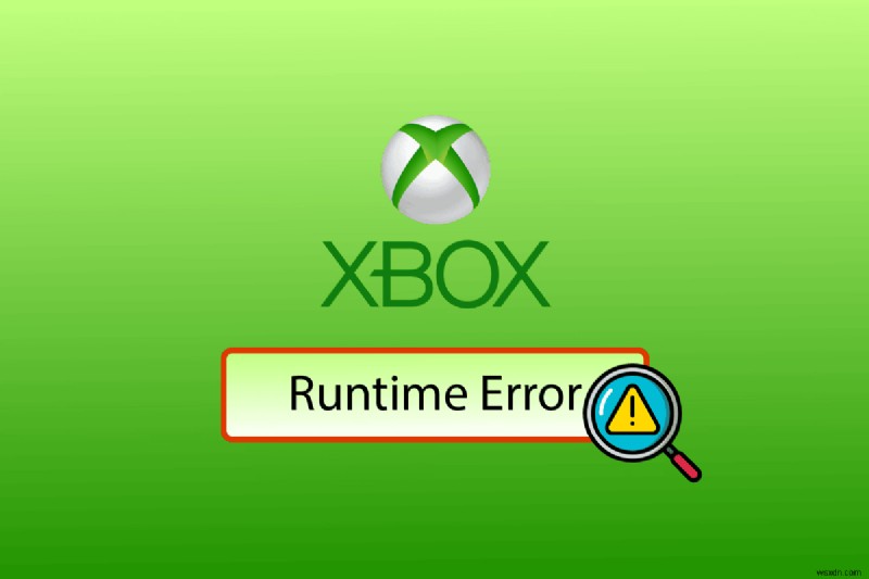 Sửa lỗi Xbox Runtime trong Windows 10