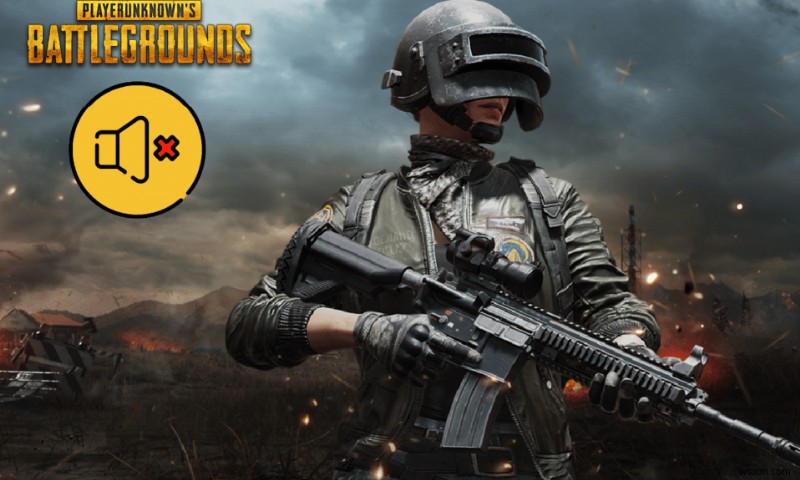 Khắc phục sự cố âm thanh PUBG trong PC chạy Windows 10