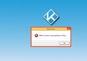 Sửa lỗi Kodi không thể tạo ứng dụng thoát 