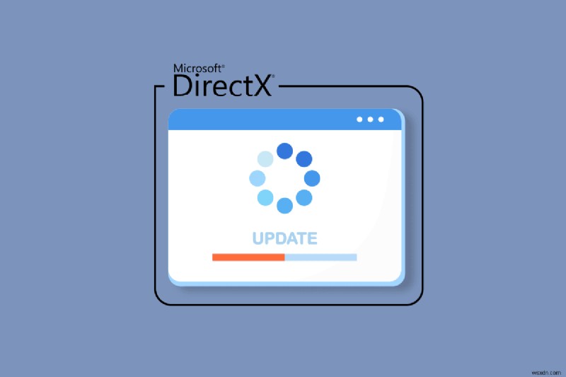 Cách cập nhật DirectX trong Windows 10