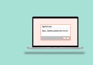 Sửa lỗi Alps SetMouseMonitor trong Windows 10 