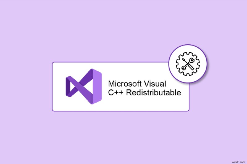 Cách sửa chữa Microsoft Visual C ++ Redistributable 