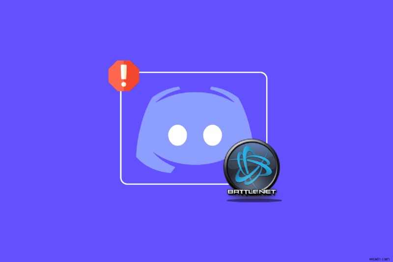 Khắc phục sự cố Discord không phát hiện ra Battle Net 