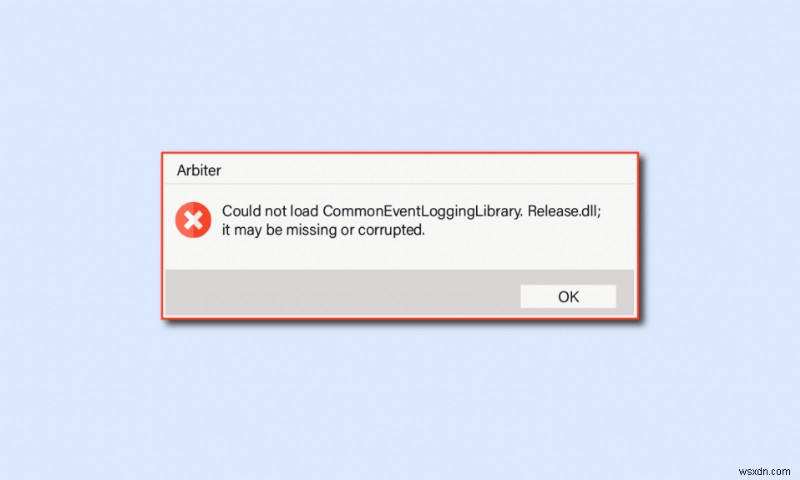 Khắc phục sự cố không tìm thấy Arbiter.dll trong Windows 10 