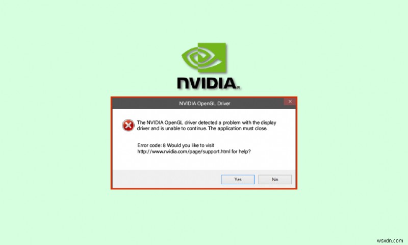 Sửa mã lỗi trình điều khiển NVIDIA OpenGL 8 