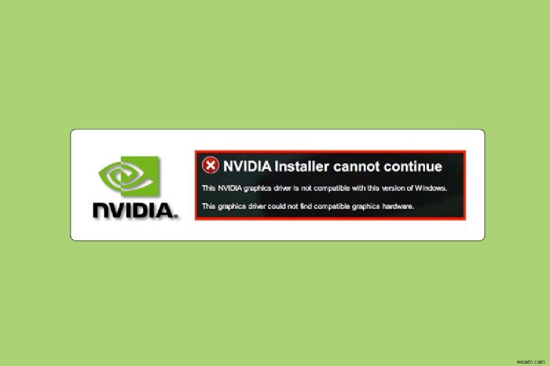 Sửa lỗi Trình điều khiển NVIDIA không tương thích với phiên bản Windows này 
