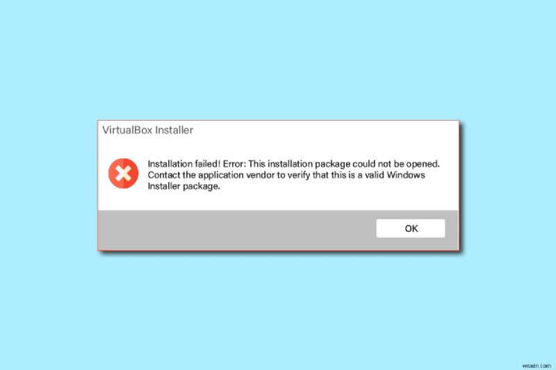 Cách sửa lỗi cài đặt VirtualBox không thành công trong Windows 10 