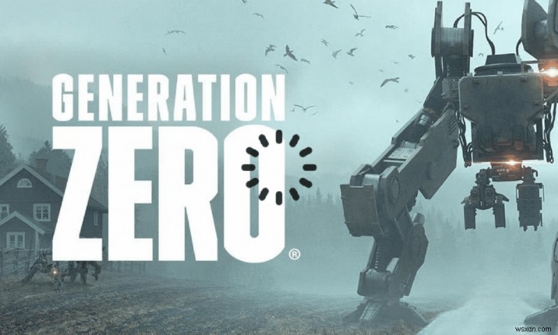 Khắc phục sự cố không tải được Generation Zero trong Windows 10