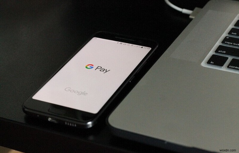 11 Mẹo để khắc phục sự cố Google Pay không hoạt động