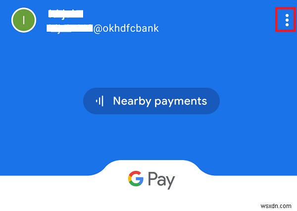 11 Mẹo để khắc phục sự cố Google Pay không hoạt động