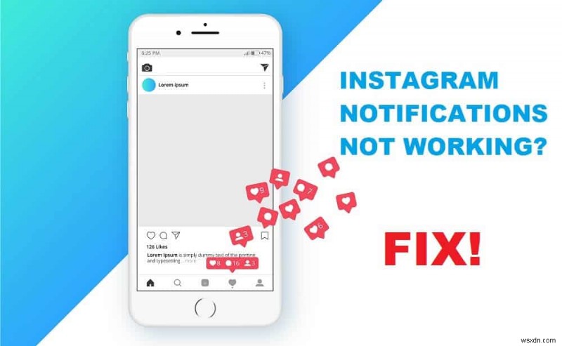 Thông báo Instagram không hoạt động? Dưới đây là 9 cách để khắc phục!