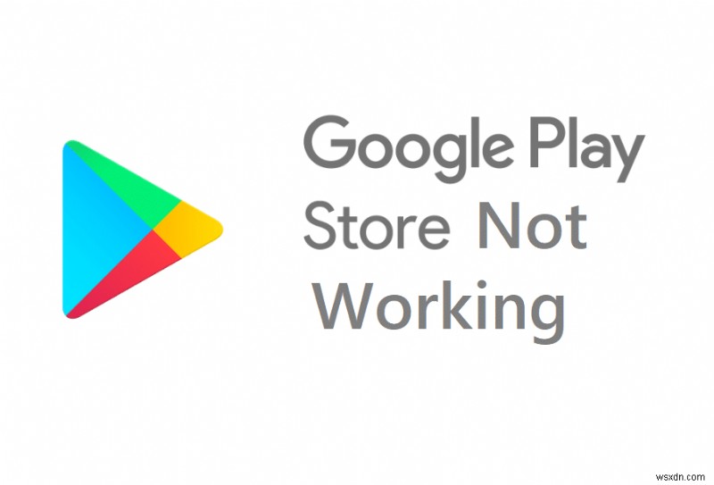 Cách sửa lỗi cửa hàng Google Play