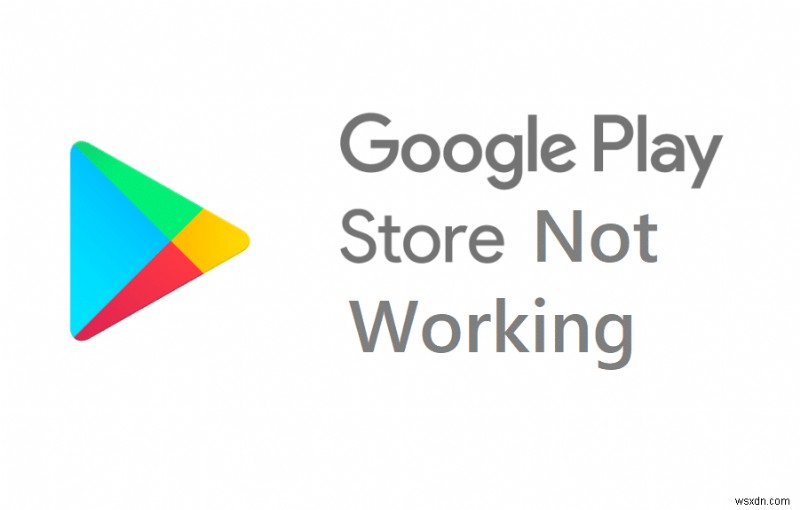Cách sửa lỗi cửa hàng Google Play