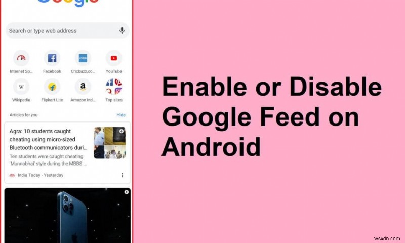 Cách bật hoặc tắt nguồn cấp dữ liệu Google trên Android
