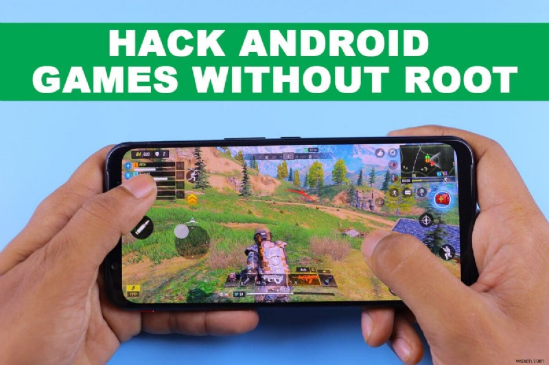Cách hack trò chơi Android mà không cần root