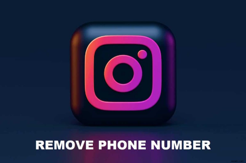 3 cách xóa số điện thoại khỏi Instagram