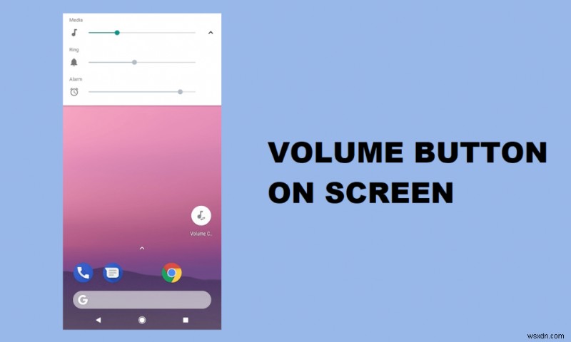 Cách tải nút âm lượng trên màn hình trên Android