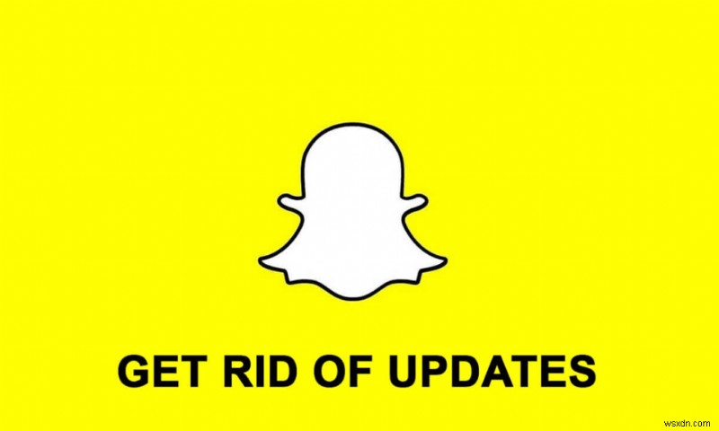 Cách thoát khỏi bản cập nhật Snapchat trên Android