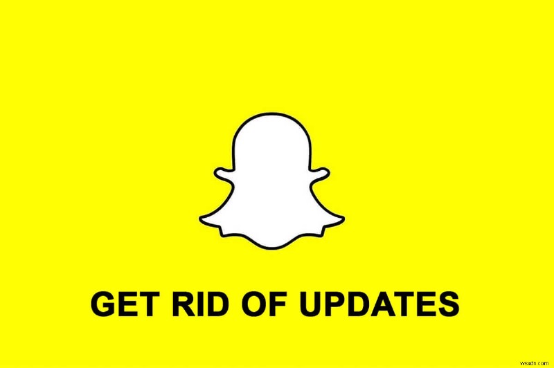 Cách thoát khỏi bản cập nhật Snapchat trên Android