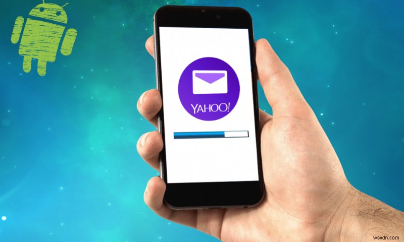 3 cách thêm Yahoo Mail vào Android