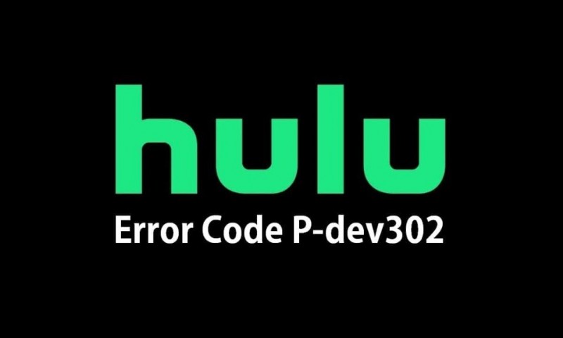 Sửa mã lỗi Hulu P-dev302