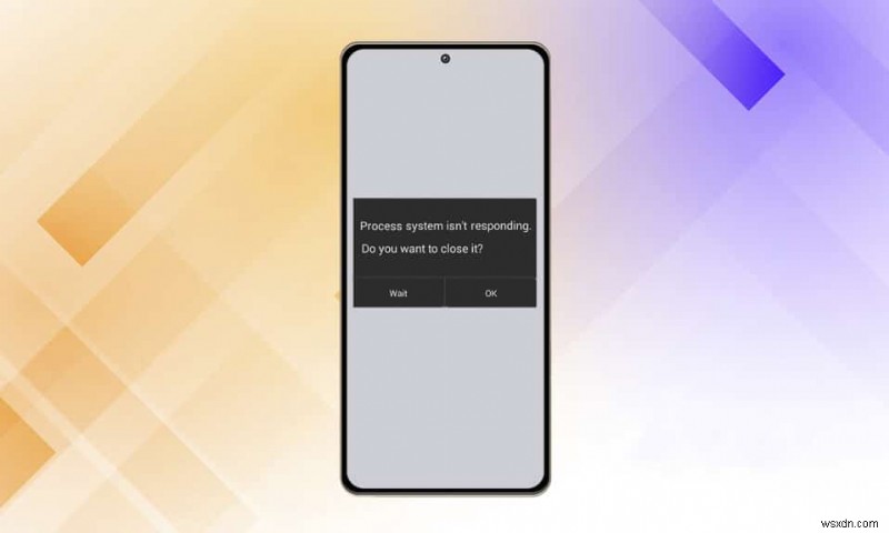 Khắc phục hệ thống quy trình không phản hồi trên Android
