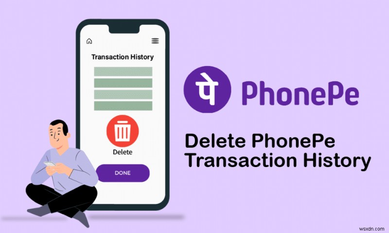 Cách xóa lịch sử giao dịch PhonePe