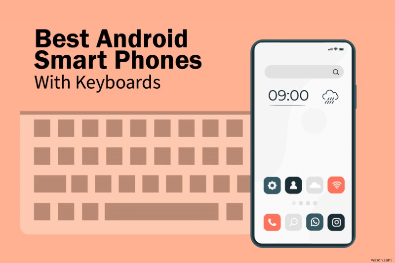 9 Điện thoại thông minh Android tốt nhất có bàn phím