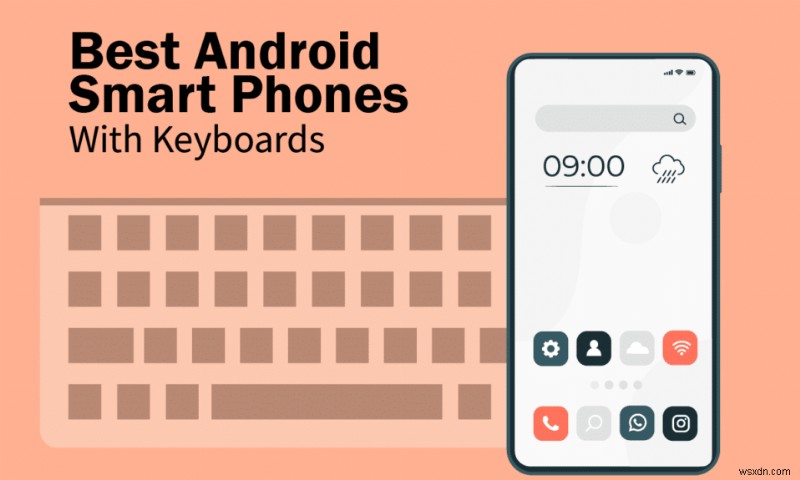 9 Điện thoại thông minh Android tốt nhất có bàn phím