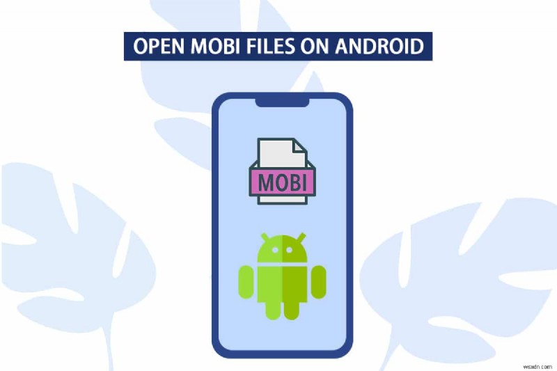 Cách mở tệp MOBI trên Android