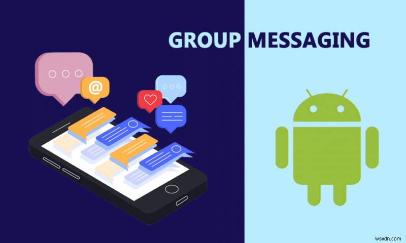 Cách thực hiện nhắn tin nhóm trên Android