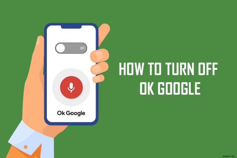 Cách tắt OK Google trên Android 