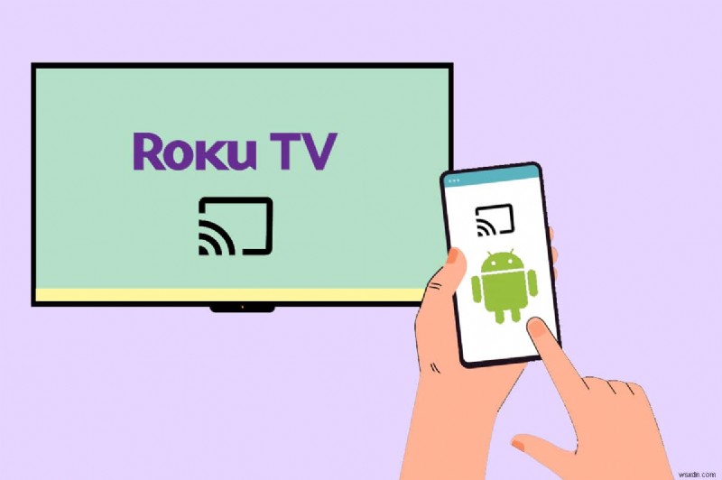 10 ứng dụng phản chiếu màn hình tốt nhất cho Android to Roku