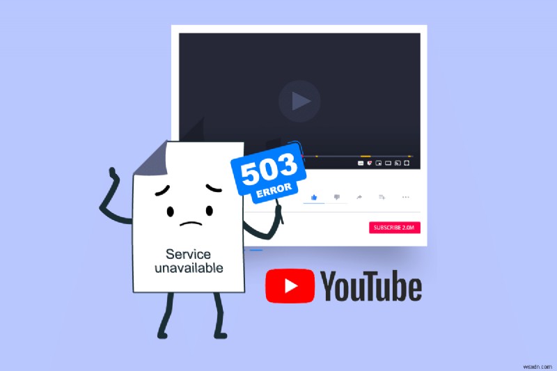 Sửa lỗi mạng YouTube 503