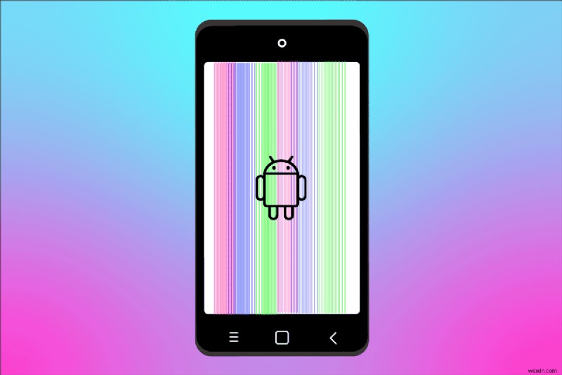 Sửa lỗi màn hình Android bị nhấp nháy