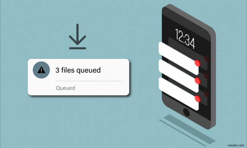 Cách sửa lỗi tải xuống trong hàng đợi trên Android