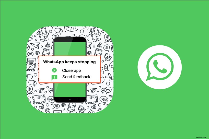 Khắc phục sự cố WhatsApp Keeps trên Android