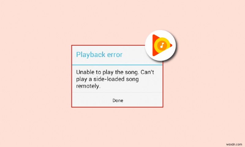 Khắc phục lỗi phát lại của Google Âm nhạc trên Android