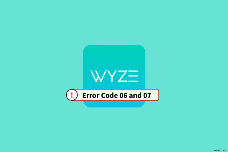 Sửa mã lỗi Wyze 06 trên Android