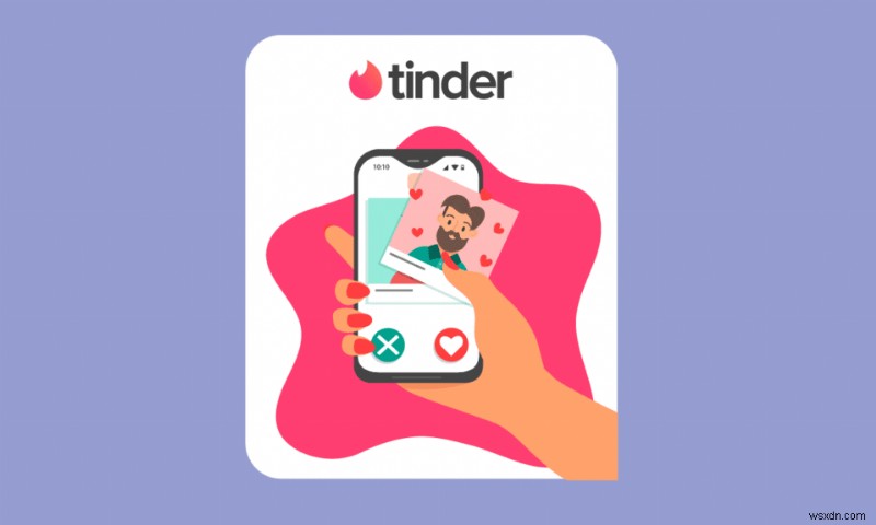 Cách tìm hiểu nếu ai đó có hồ sơ Tinder