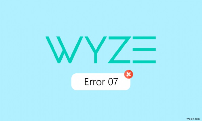 Sửa lỗi Wyze 07 trên Android