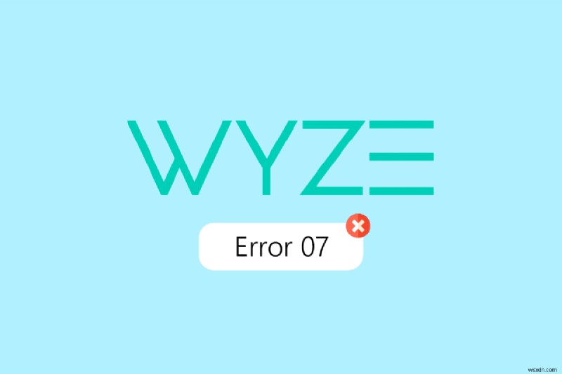 Sửa lỗi Wyze 07 trên Android