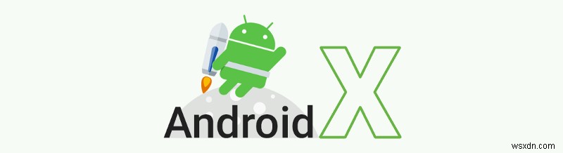 Cách phát triển ứng dụng Android vào năm 2019:sử dụng Android  mới  