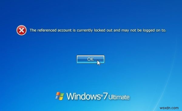 Cách khắc phục thông báo lỗi đăng nhập: Tài khoản được tham chiếu hiện đã bị khóa  trong Windows 7