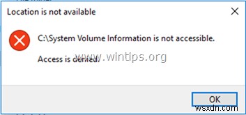 Cách khắc phục:C:\ System Volume Information không thể truy cập được - Quyền truy cập bị Từ chối.